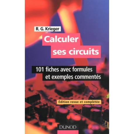 CALCULER SES CIRCUITS - 100 Fiches avec formules et exemples commentés